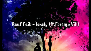 Rauf Faik - lonely Lyrics [English Translation - Meaning] (ft.Foreign Vill)