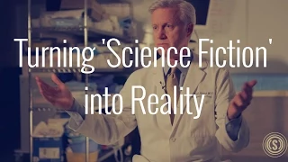 Turning 'Science Fiction' Into Reality