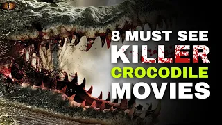 8 Must See Killer Crocodile/Alligator Movies