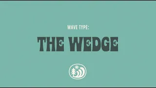 Waco Surf - Wave Type - The Wedge