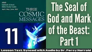 2023 Q2 Lesson 11 – The Seal of God and Mark of the Beast: Part 1 – Audio by Percy Harrold