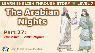 Learn English through story 🍀 level 7 🍀 The Arabian Nights 🍀 The 230th - 248th Nights