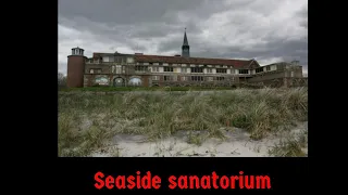 Seaside sanatorium