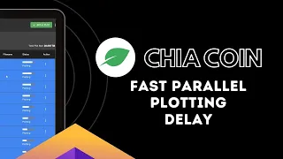 Chia Coin: Find Optimal Delay for Fast Parallel Plotting