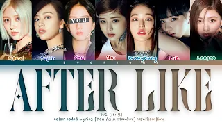 IVE (아이브) 'After LIKE' - You As A Member [Karaoke] || 7 Members Ver.