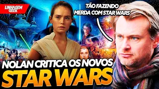 MANDOU A BRABA! NOLAN CRITICA O QUE A DISNEY FEZ COM STAR WARS