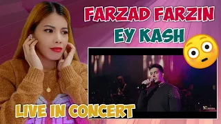 FARZAD FARZIN - Ey Kash Live In Concert | Reaction