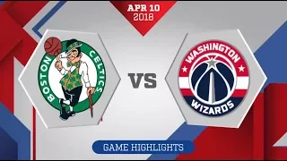 Boston Celtics vs. Washington Wizards - April 10, 2018