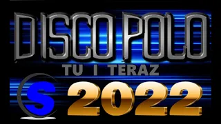 DISCO POLO tu i teraz (( Mixed by $@nD3R )) 2022