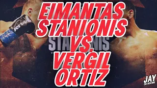 EIMANTAS STANIONIS VS. VERGIL ORTIZ: WHO WINS & HOW? - MY PREDICTION!