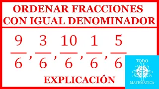 Ordenar FRACCIONES con IGUAL DENOMINADOR [EXPLICACIÓN] (EJEMPLOS)