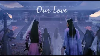 Our Love | Xicheng | The Untamed FMV