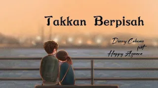 Tak Kan Berpisah - Denny Caknan feat Happy Asmara || Lirik & Terjemahan