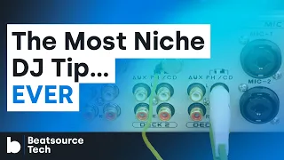 The Most Niche DJ Tip... Ever! | Beatsource Tech