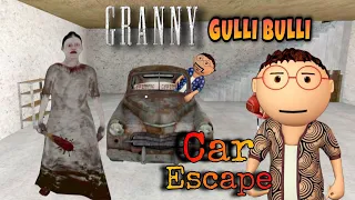 Granny Aur Gulli Bulli Car Escape Fullgameplay | Granny Jawan ho gae😂