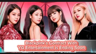 Blackpink's Contract With YG Entertainment is Ending Soon. Will it be Extended?