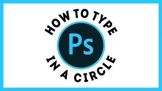 Photoshop 2022 - Circle Text Tutorial