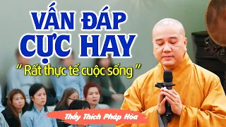 Những câu hỏi THỰC TẾ rất có ích trong đời sống tu tập - Vấn Đáp Thầy Thích Pháp Hòa