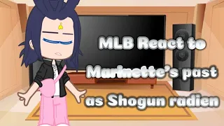 MLB React to Marinette’s past as Shogun Raiden 👍✨|MLB |gacha club |
