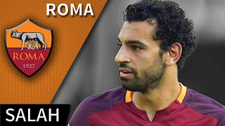 Mohamed Salah • Roma • Magic Skills, Passes & Goals • HD 720p
