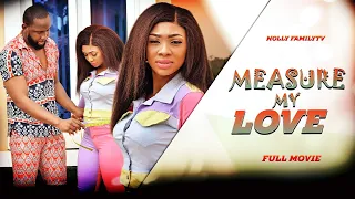 MEASURE MY LOVE (Full Movie) Ray Emodi/Benita Onyiuke Trending 2022 Nigerian Nollywood Movie