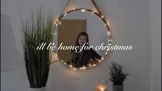 i'll be home for christmas (acoustic cover)