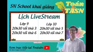 Live 25/3 : Toán 10 : Ba đường conic full chương trình mới