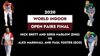 Nick Brett and Greg Harlow vs Alex Marshall and Paul Foster - 2020 World Indoor Pairs Final