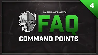 FAQ Command Points: Warhammer 40,000