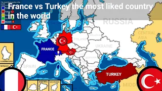 France 🇨🇵 VS Turkey 🇹🇷 the most liked country in the world