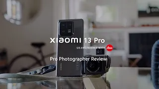 Professional photographer reviews Xiaomi 13 Pro