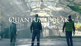 Quantum Break: АКТ 3, РАЗВИЛКА (3я СЕРИЯ СЕРИАЛА) [Без комментариев] Ч.5