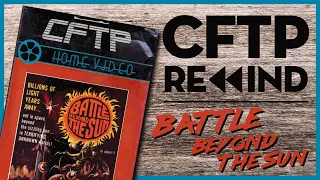 CFTP Rewind - Battle Beyond The Sun