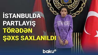 İstanbulda partlayış törədən şəxs saxlanıldı - BAKU TV