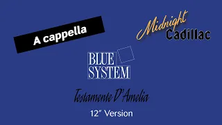 BLUE SYSTEM Testamente D'Amelia (12'' Version) (A cappella)