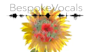 May 30- Memorial Day Bonus “In Flanders Fields” by John McCrae | read by Kirk Lawrence-Howard