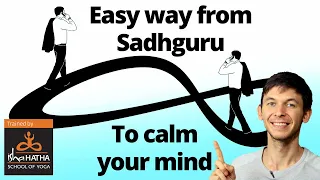 Relax your mind with infinity walking meditation given by Sadhguru