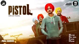 Pistol - Nirvair Pannu (Official Audio) | Punjabi Song