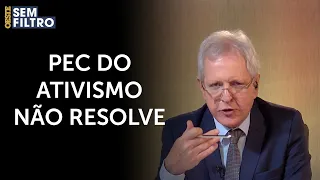 Augusto Nunes: ‘Tomara que a PEC do Ativismo Judicial seja logo enterrada’ | #osf