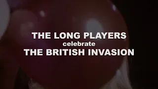 THE LONG PLAYERS celebrate THE BRITISH INVASION