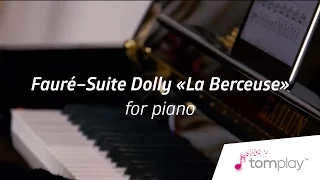 Fauré - Suite Dolly "La Berceuse"