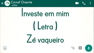 Investe em mim - Letra - Zé Vaqueiro