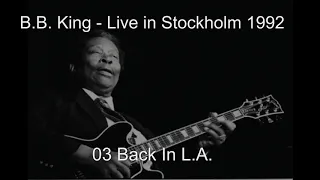 03 Back In LA B B King Stockholm 1992