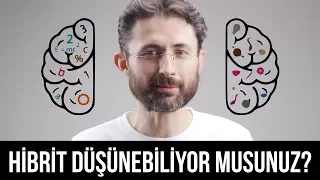 Hibrit düşünebiliyor musunuz?