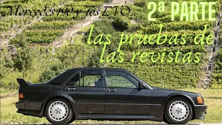 Mercedes 190 y sus EVO: 2ª Parte ¡con las pruebas de las revistas!