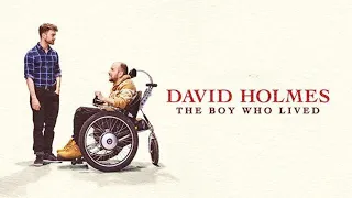DAVID HOLMES: THE BOY WHO LIVED