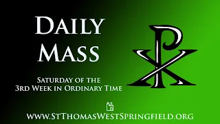 Daily Mass Saturday, January 27, 2024