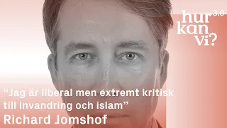 Richard Jomshof - “Jag är liberal men extremt kritisk till invandring och islam”