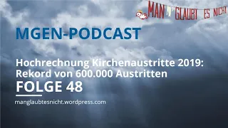 Folge 48: Hochrechnung: 600.000 Kirchenaustritte in 2019