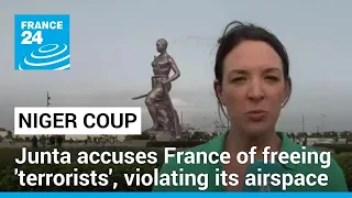 Niger coup: Junta accuses France of freeing 'terrorists', violating its airspace, Paris denies it